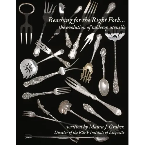 Reaching for the Right Fork... the evolution of tabletop utensils