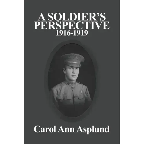 A Soldier's Perspective: 1916-1919