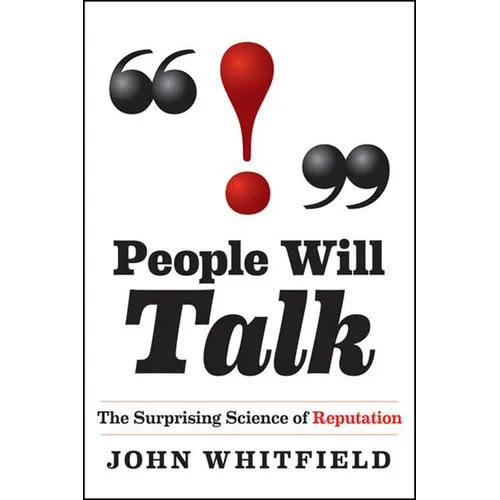 People Will Talk: The Surprising Science of Reputation