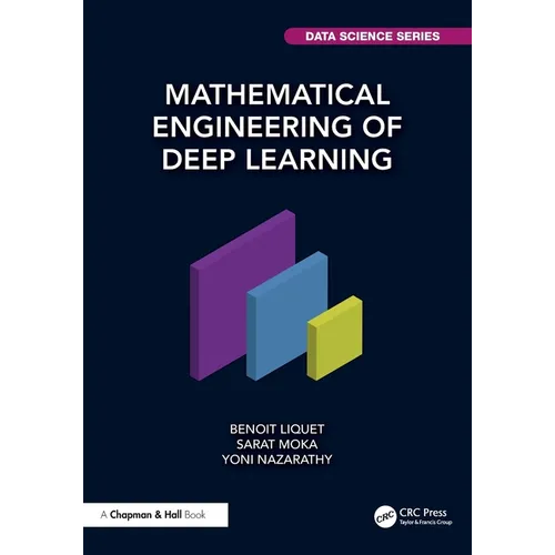 Mathematical Engineering of Deep Learning