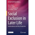 Social Exclusion in Later Life: Interdisciplinary and Policy Perspectives
