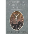 The Jesus You Never Knew: The Christ of Miracles