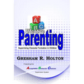 The ABC's of Effective Parenting: Supervising Character Formation in Children