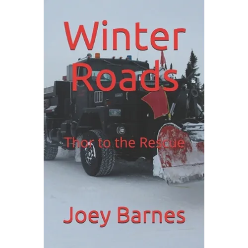 Winter Roads: Thor to the Rescue