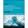 The Nonprofit Organizational Culture Guide: Revealing the Hidden Truths That Impact Performance