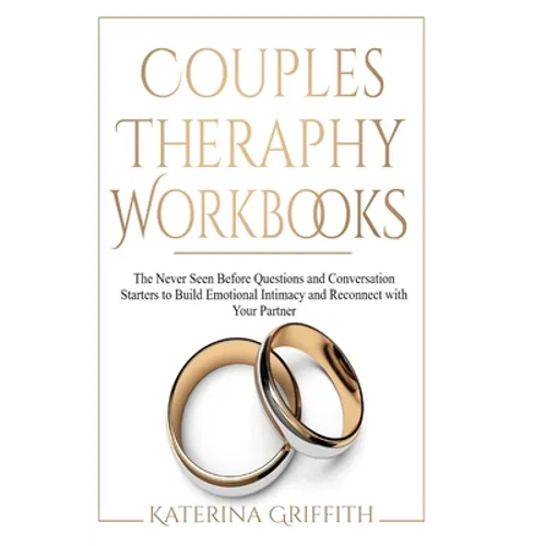 Couples Theraphy Workbooks: The Never Seen Before Questions and Conversation Starters to Build Emotional Intimacy and Reconnect with Your Partner