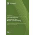 Data Privacy and Cybersecurity in Mobile Crowdsensing