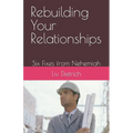 Rebuilding Your Relationships: Six Fixes from Nehemiah