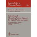 Network and Operating System Support for Digital Audio and Video: 4th International Workshop Nossdav '93, Lancaster, Uk, November 3-5, 1993. Proceedin