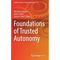 Foundations of Trusted Autonomy