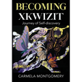 Becoming Xkwizit Journey of Self-Discovery