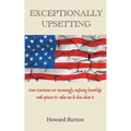 Exceptionally Upsetting: How Americans are increasingly confusing knowledge with opinion & what can be done about it