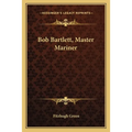 Bob Bartlett, Master Mariner