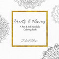 Hearts and Flowers: A Pen and Ink Mandala Coloring Book