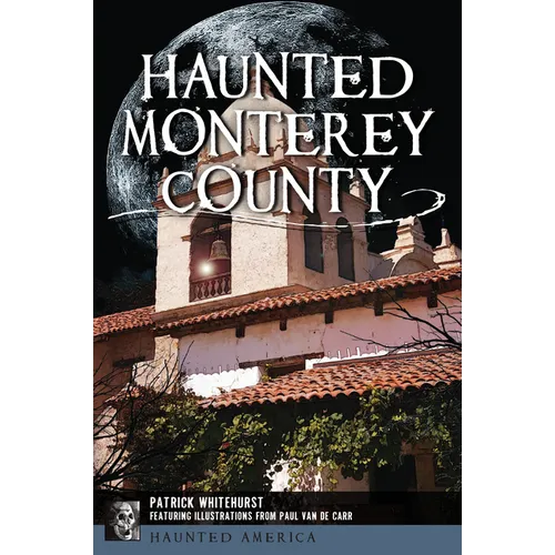 Haunted Monterey County