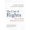 The Cost of Rights: Why Liberty Depends on Taxes