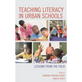 Teaching Literacy in Urban Schools: Lessons from the Field