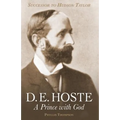 D. E. Hoste: A Prince with God