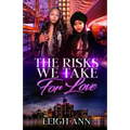 The Risks We Take for Love