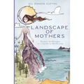 Landscape of Mothers