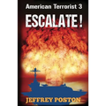 Escalate! American Terrorist 3