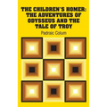 The Children's Homer: The Adventures of Odysseus and the Tale of Troy