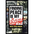 Finding Peace is my Revenge