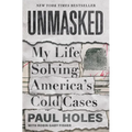 Unmasked: My Life Solving America's Cold Cases