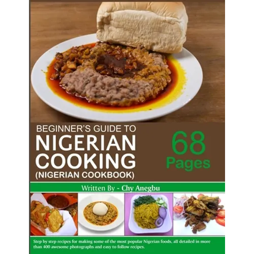 Begginner's Guide to Nigerian Cooking - Nigerian Cookbook