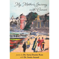 My Mother's Journey with Cancer
