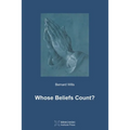 Whose Beliefs Count?