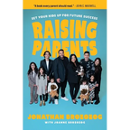 Raising Parents: Set Your Kids Up for Future Success - Paperback