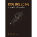 Dog Breeding: A complete reference book