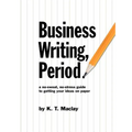 Business Writing, Period.