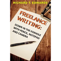 Freelance Writing: Down In the Foxhole with Pencil, Notepad and Camera