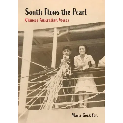 South Flows the Pearl: Chinese Australian Voices