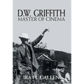 D.W. Griffith: Master of Cinema