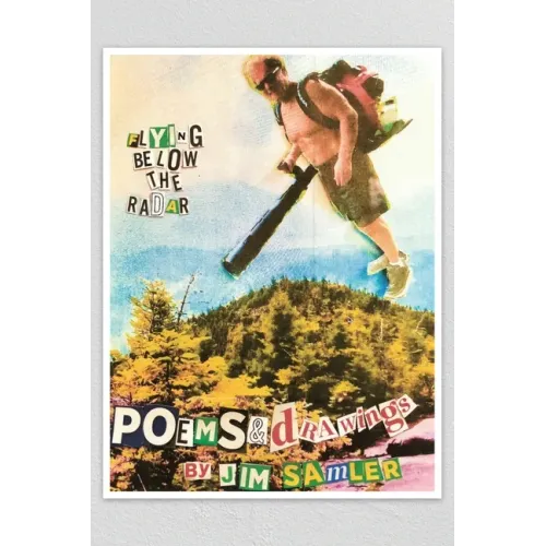 Flying Below the Radar: Poems & Drawings