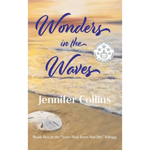 Wonders in the Waves: Book Two in the "Love That Does Not Die" Trilogy