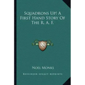 Squadrons Up! A First Hand Story Of The R. A. F.