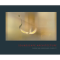 Soundscape Architecture