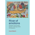 River of emotions: Children and young people making sense of disasters