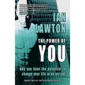 The Power of You: why you have the potential to change your life in an instant
