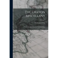 The Crayon Miscellany: Containing Abbotsford And Newstead Abbey; Volume 1