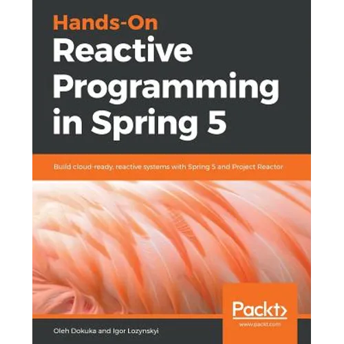 Hands-On Reactive Programming in Spring 5