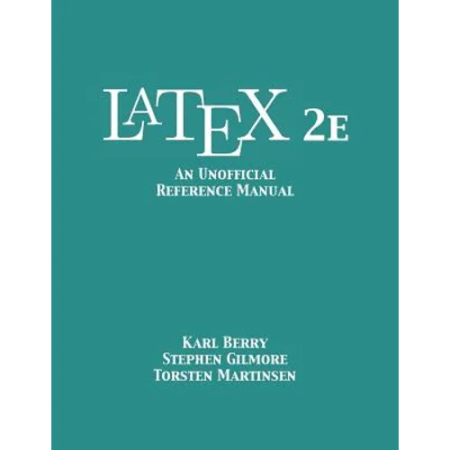 LaTeX 2e: An Unofficial Reference Manual