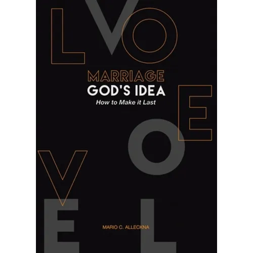 MARRIAGE GOD'S IDEA How to Make it Last