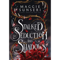 Stalked by Seduction and Shadows