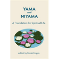 Yama Niyama: A Foundation for Spiritual Life.
