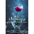 The Life Story of Katrina Green Lewis